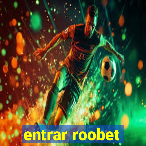 entrar roobet